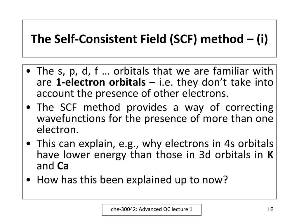 the self consistent field scf method i