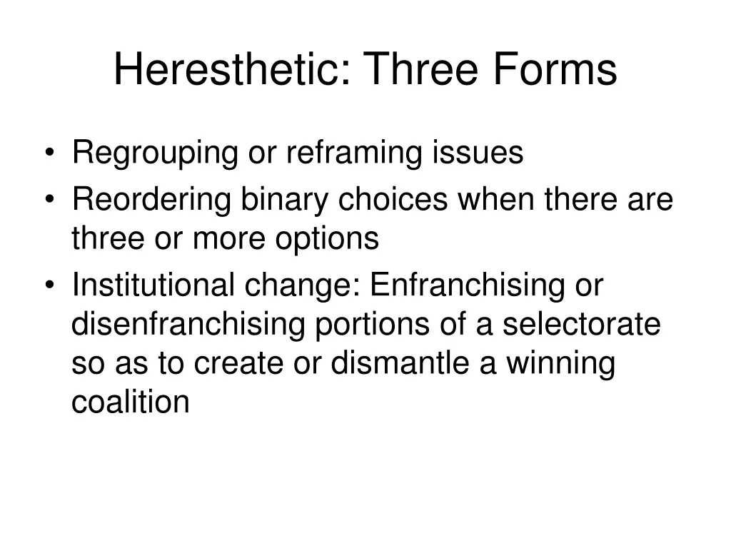 heresthetic three forms