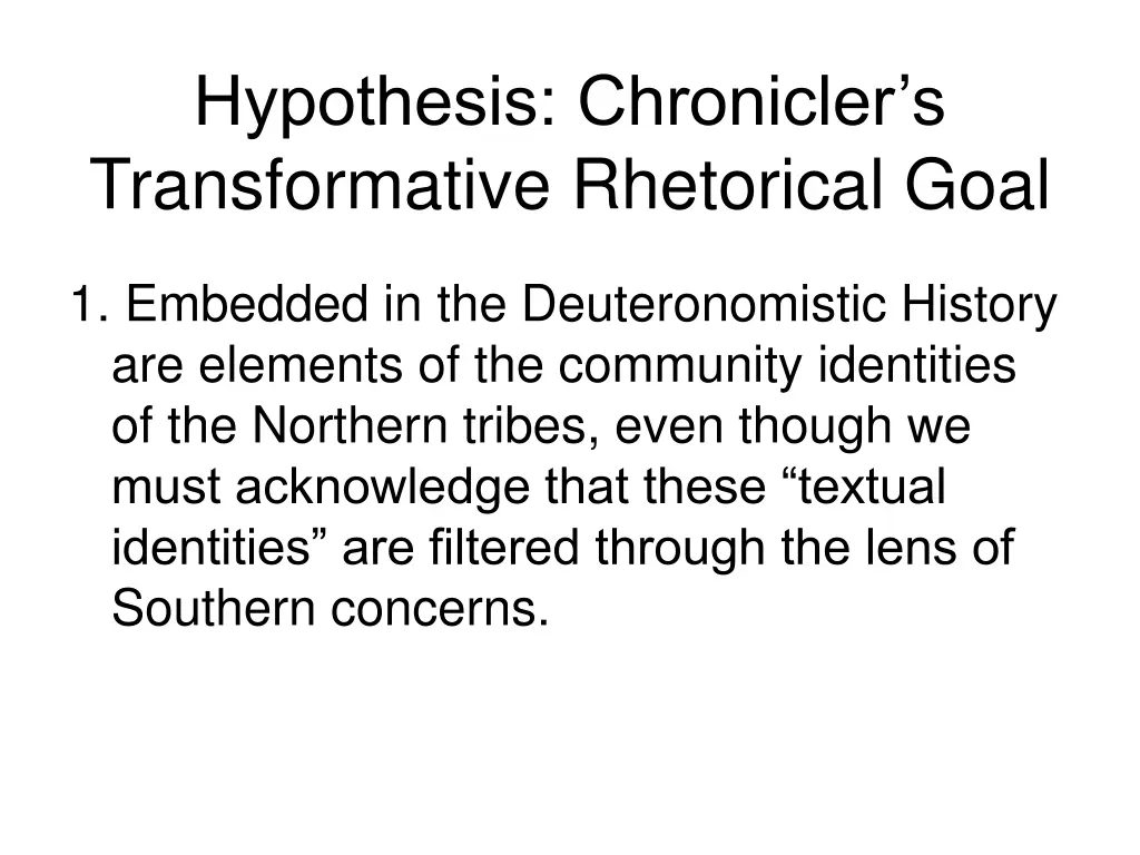 hypothesis chronicler s transformative rhetorical
