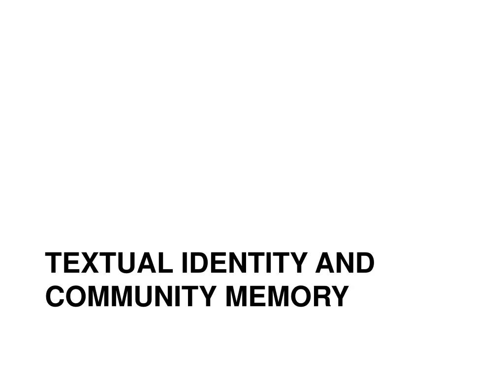 textual identity and community memory