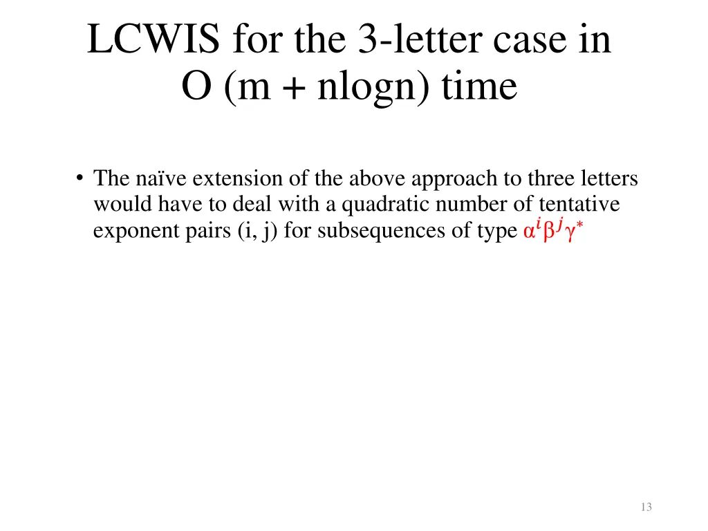 lcwis for the 3 letter case in o m nlogn time