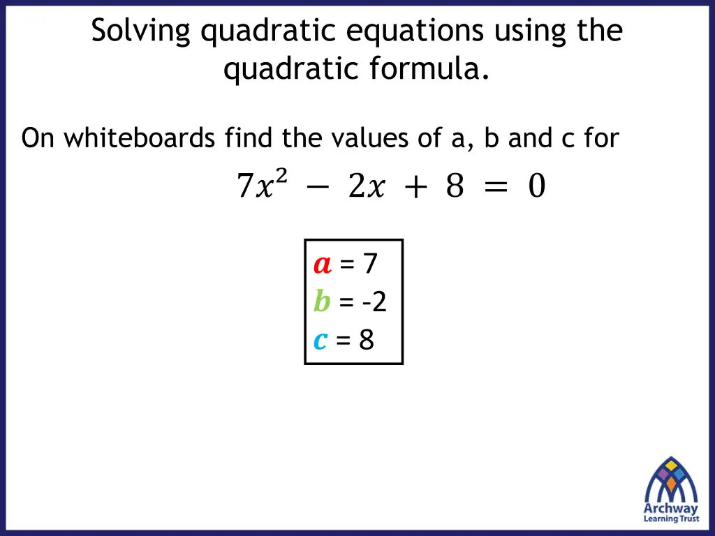 solving quadratic equations using the quadratic 2