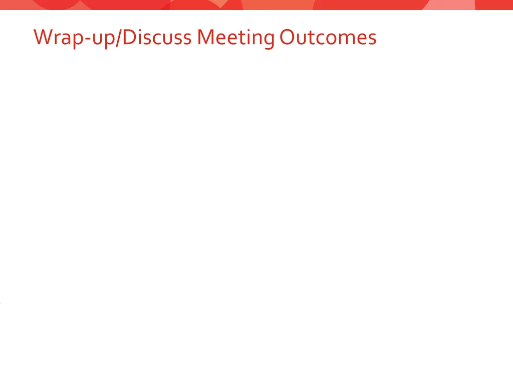 wrap up discuss meeting outcomes