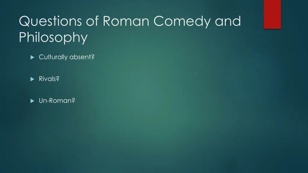 questions of roman comedy and philosophy