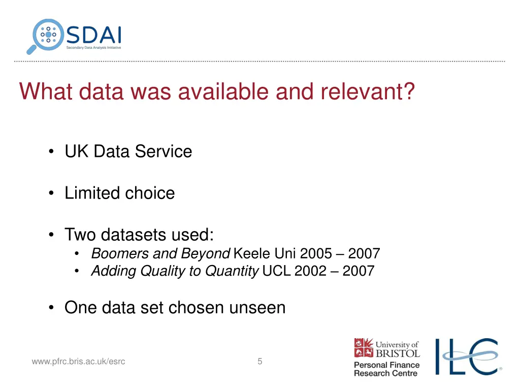 what data was available and relevant