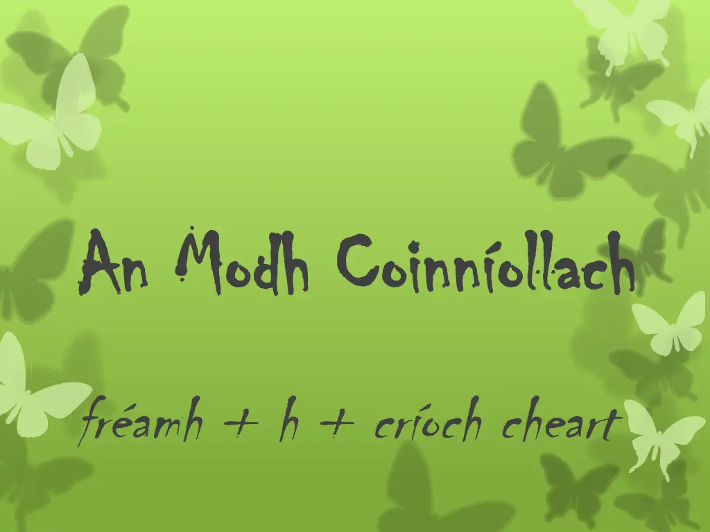 an an modh modh coinn ollach coinn ollach
