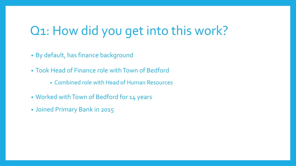 q1 how did you get into this work