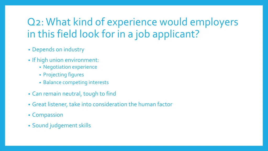 q2 what kind of experience would employers