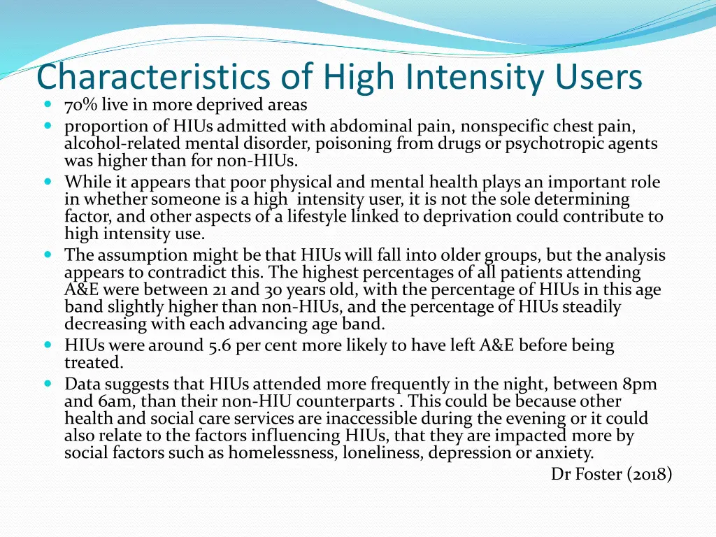 characteristics of high intensity users 70 live