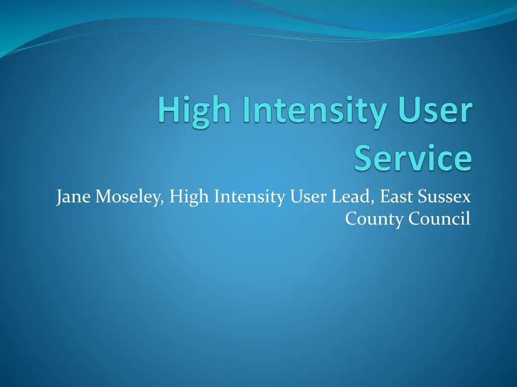 jane moseley high intensity user lead east sussex