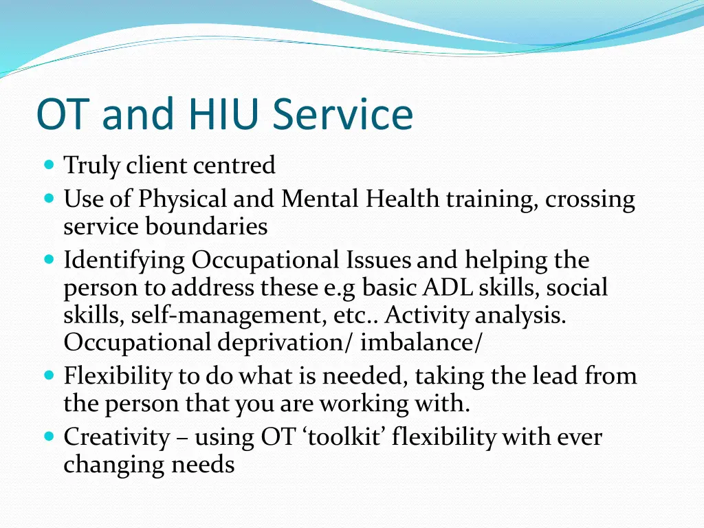 ot and hiu service truly client centred