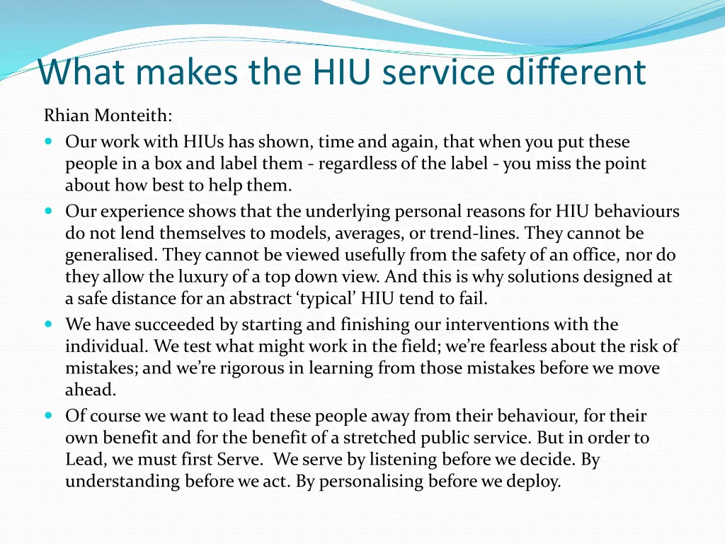 what makes the hiu service different