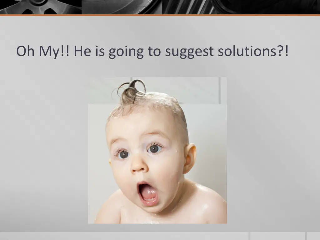oh my he is going to suggest solutions