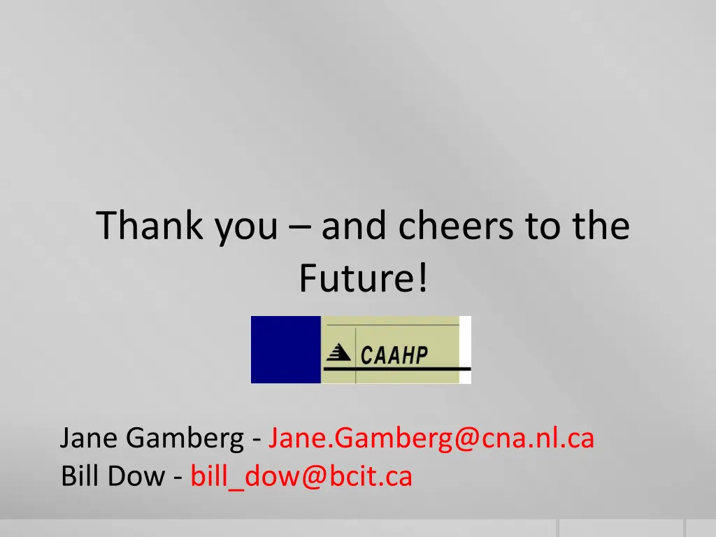 thank you and cheers to the future