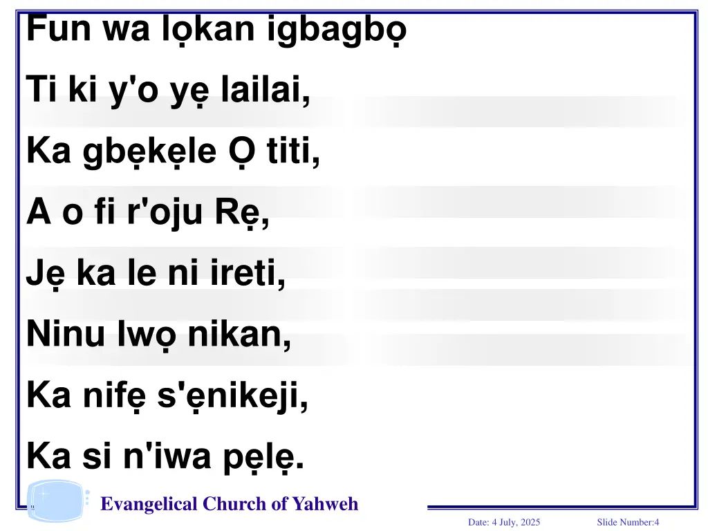 fun wa l kan igbagb ti ki y o y lailai