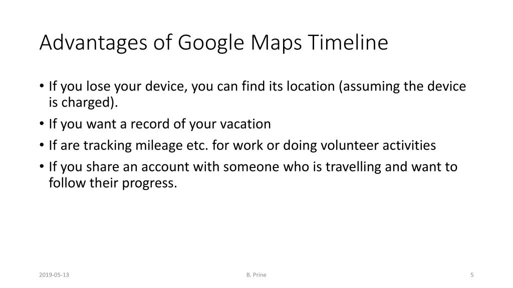 advantages of google maps timeline
