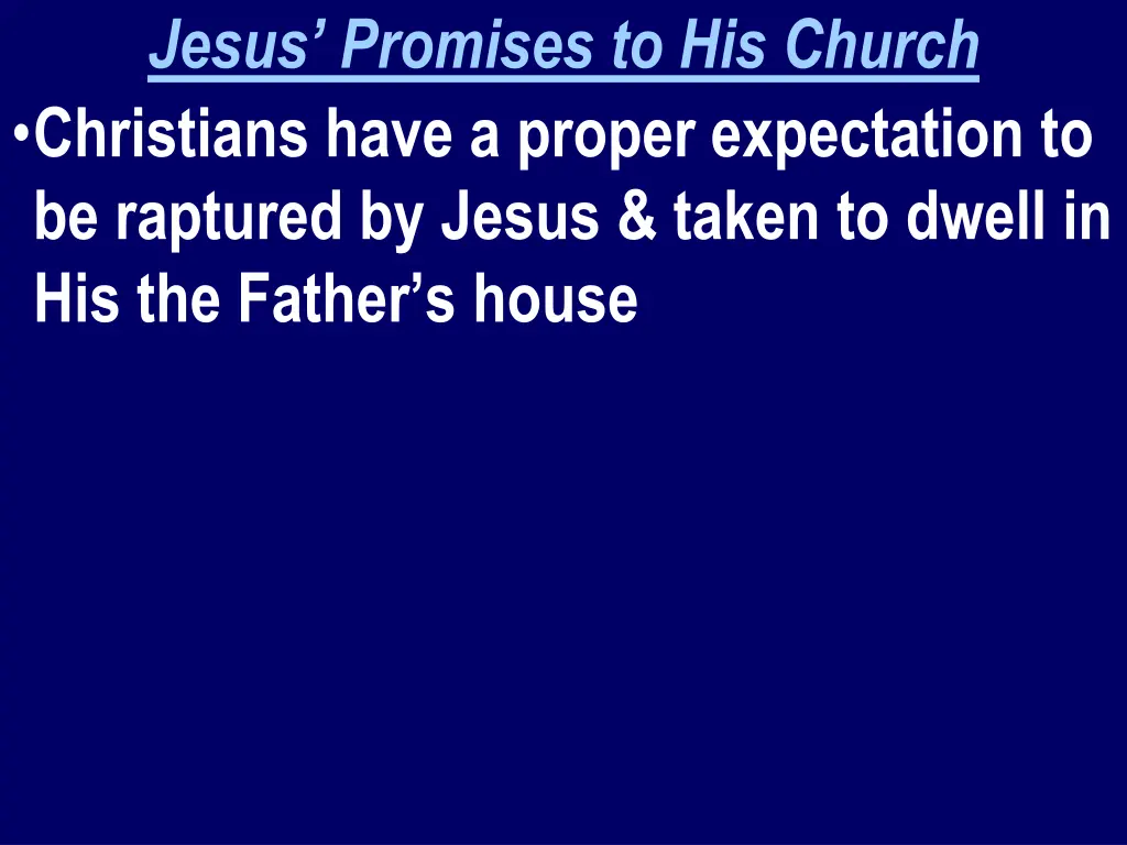 jesus promises to his church christians have