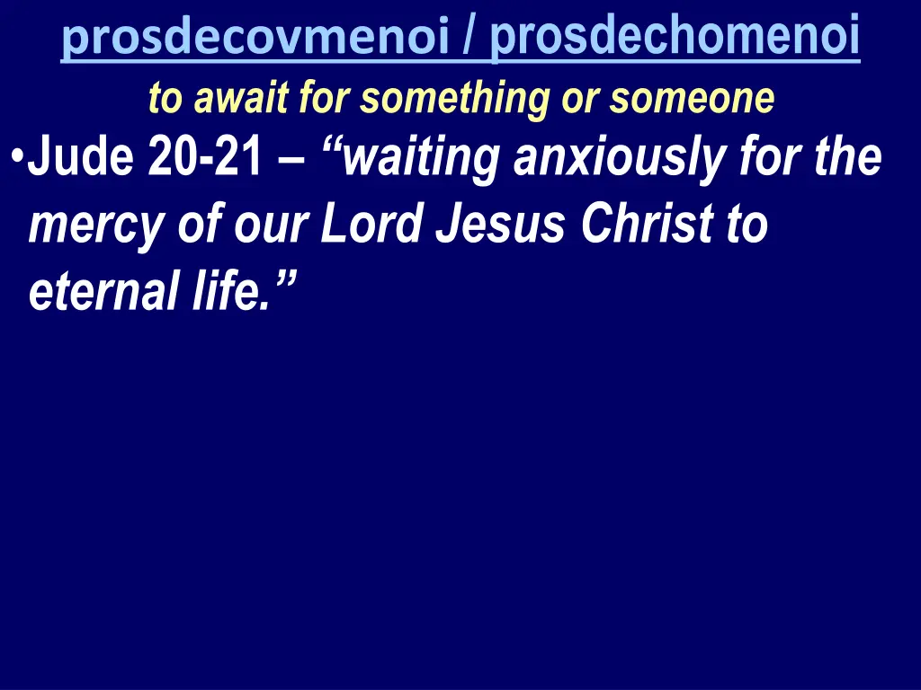 prosdecovmenoi prosdechomenoi to await 2