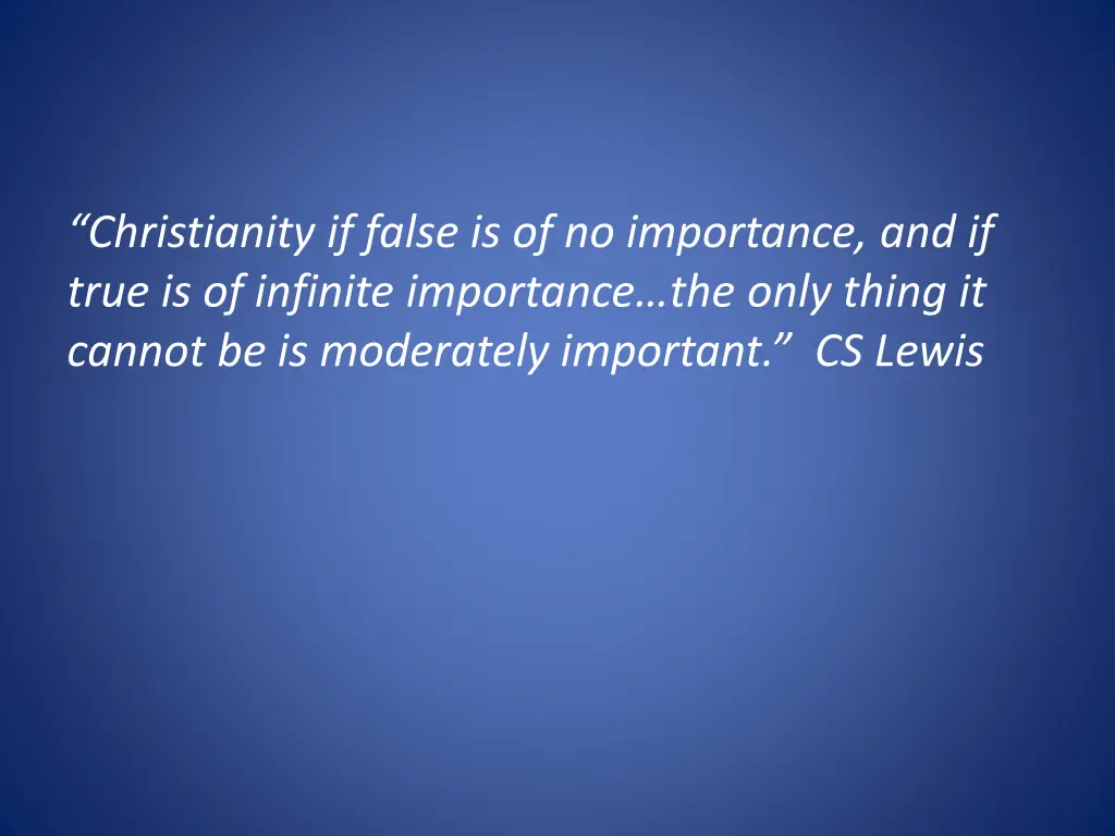 christianity if false is of no importance