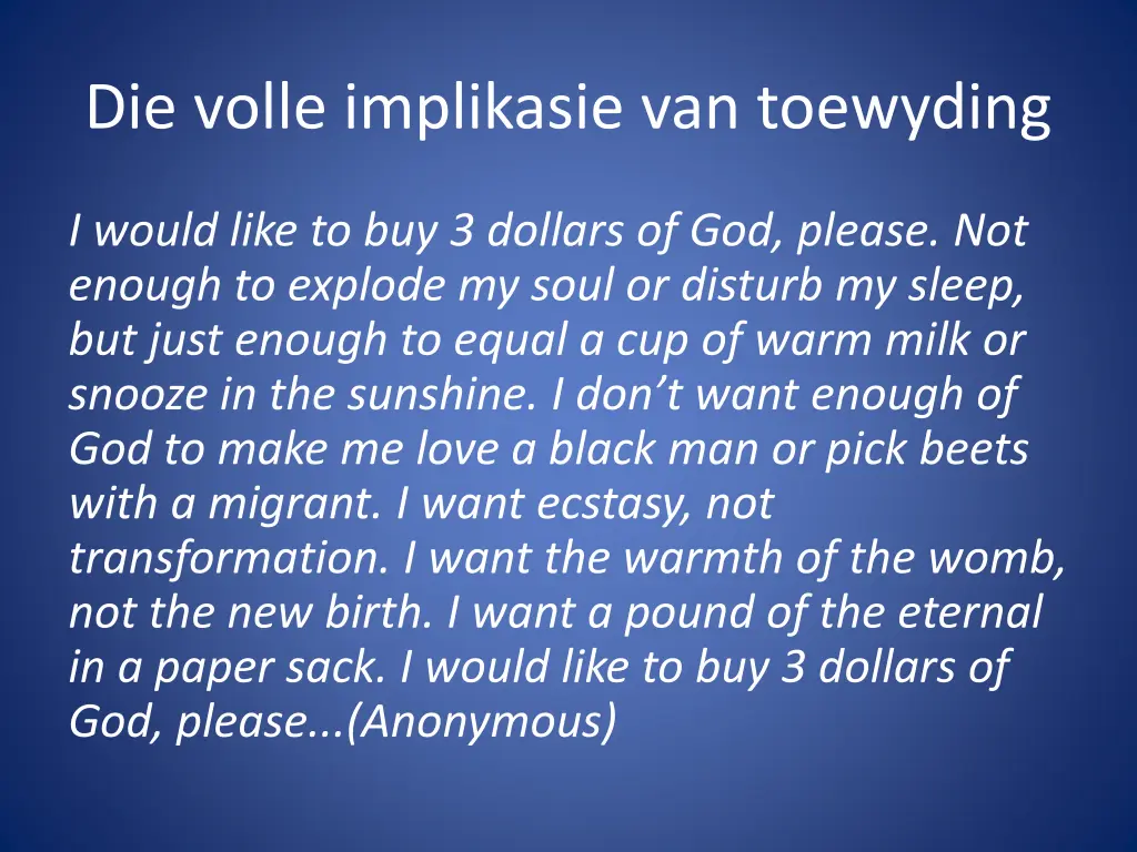 die volle implikasie van toewyding
