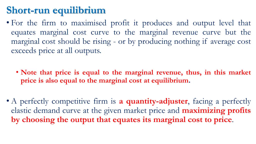 short run equilibrium for the firm to maximised