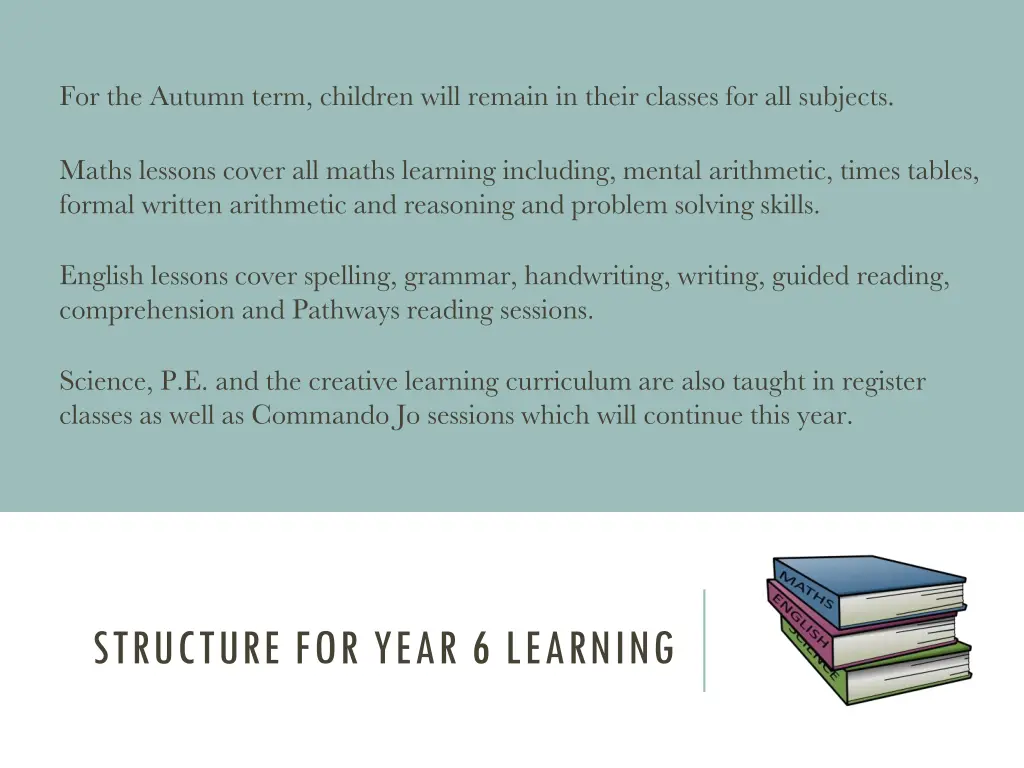 for the autumn term children will remain in their