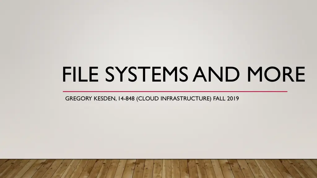 file systems and more