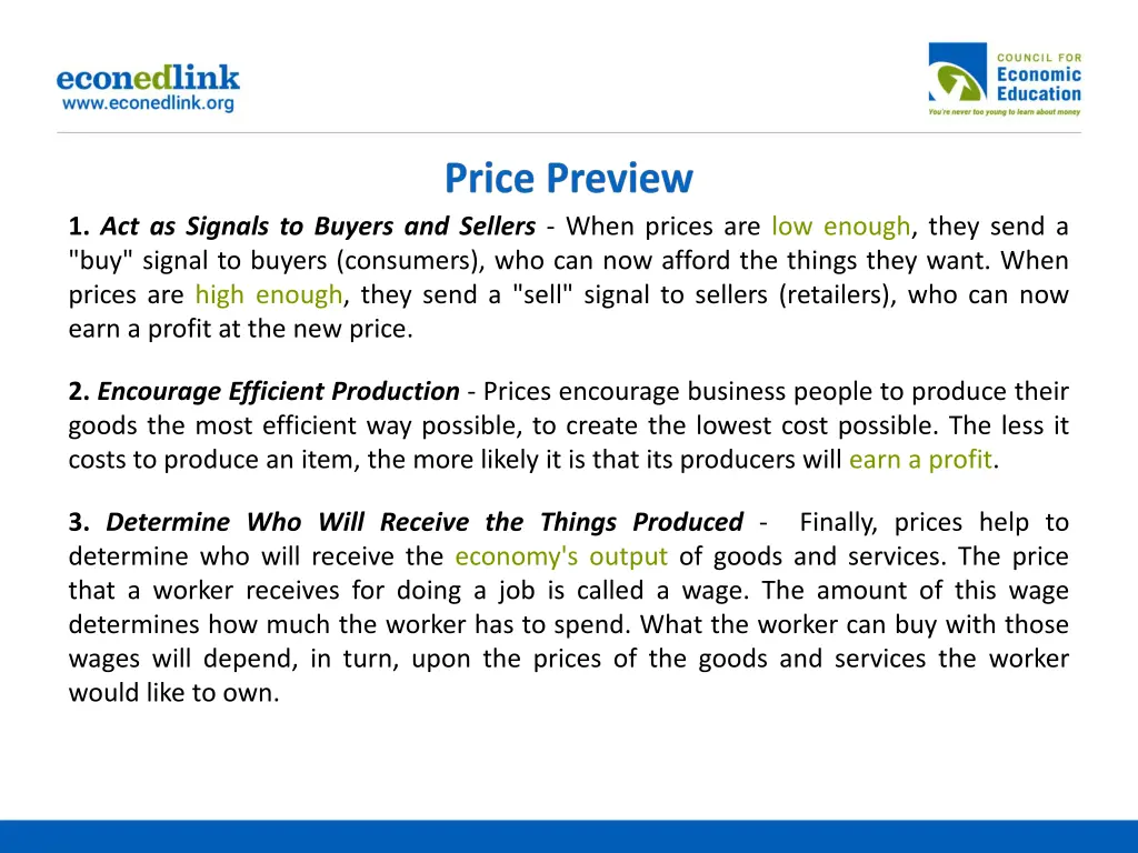 1 act as signals to buyers and sellers when