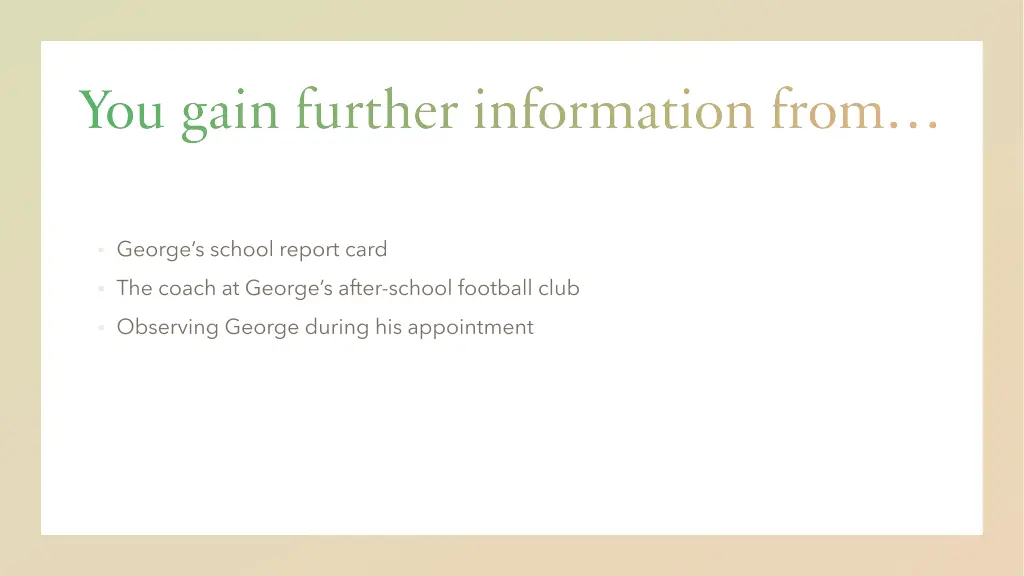 you gain further information from