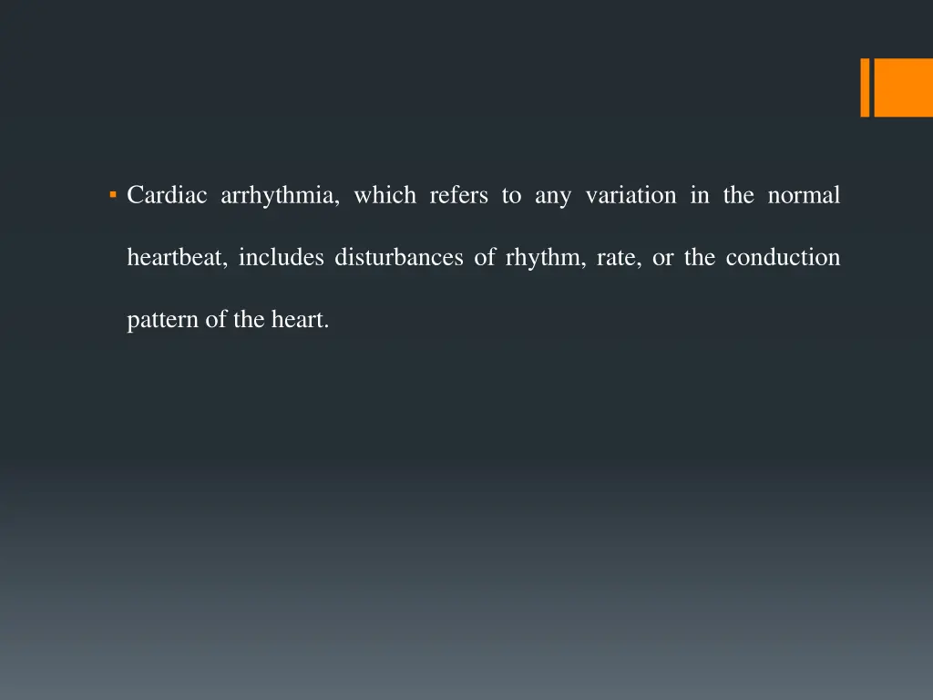 cardiac arrhythmia which refers to any variation