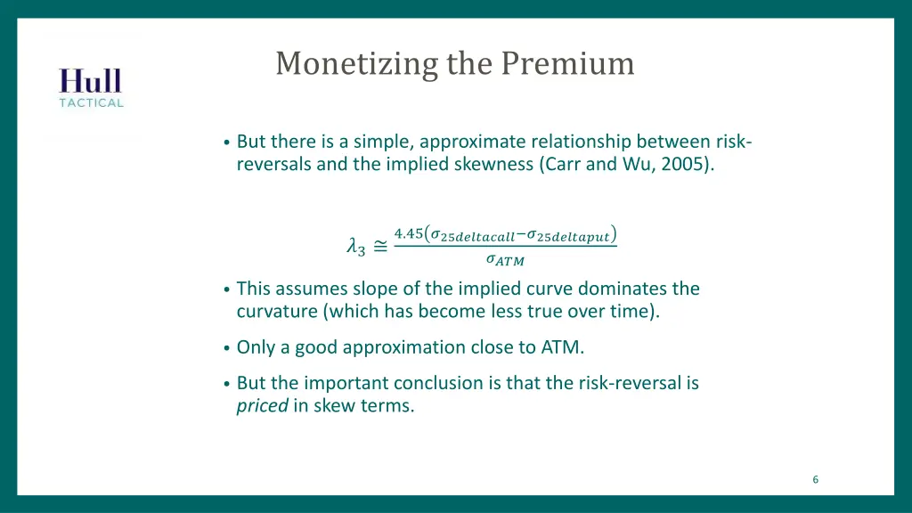 monetizing the premium