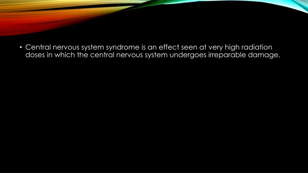 central nervous system syndrome is an effect seen