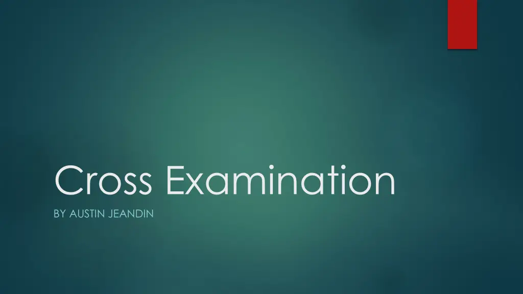 cross examination by austin jeandin