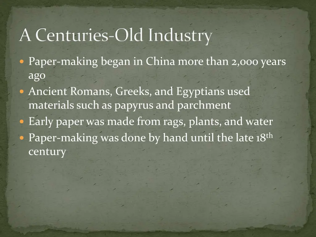 a centuries old industry