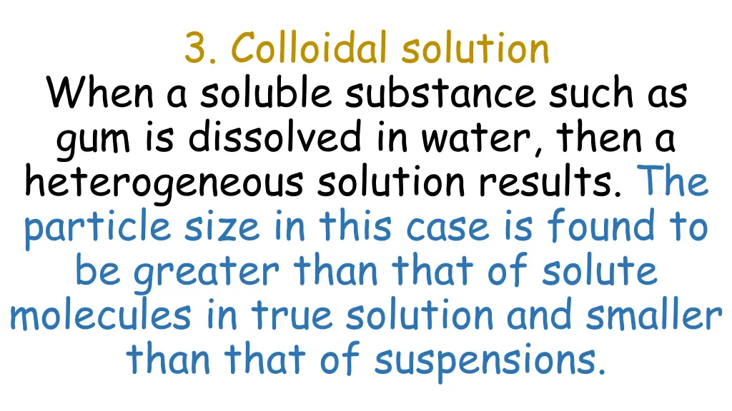 3 colloidal solution when a soluble substance