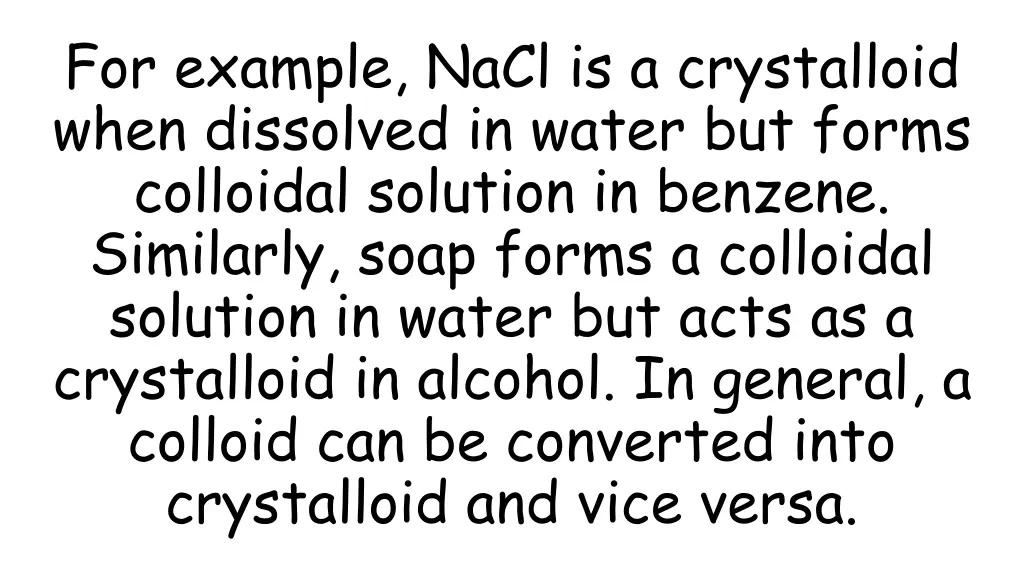 for example nacl is a crystalloid when dissolved