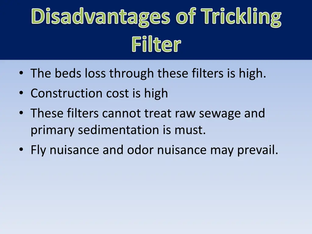 disadvantages of trickling filter
