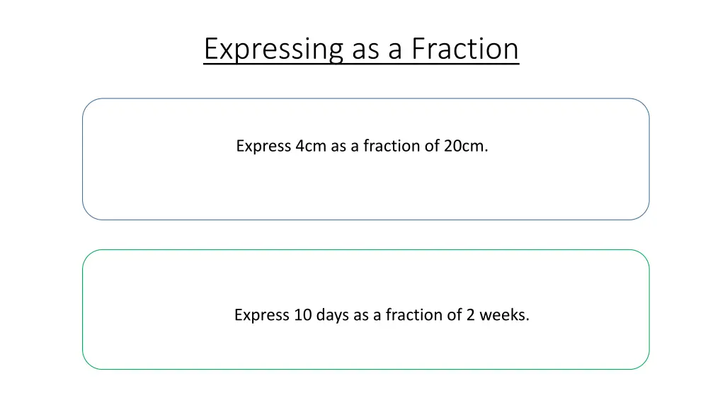 expressing as a fraction
