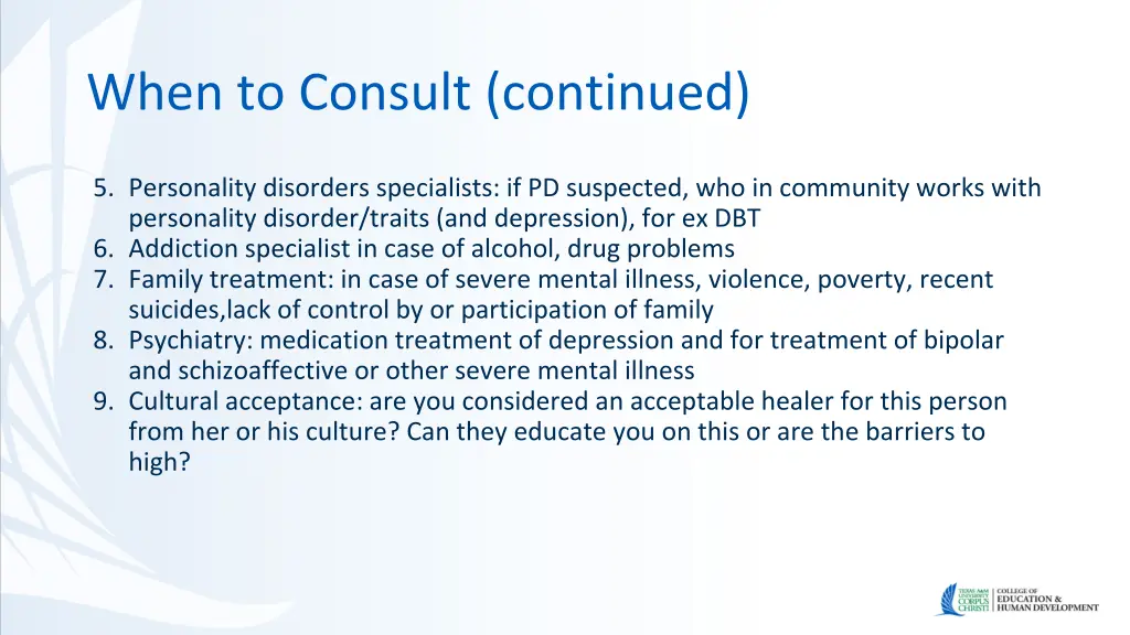 when to consult continued