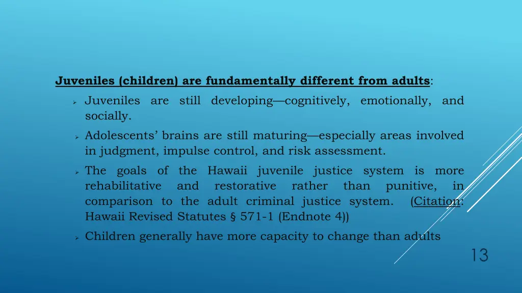 juveniles children are fundamentally different