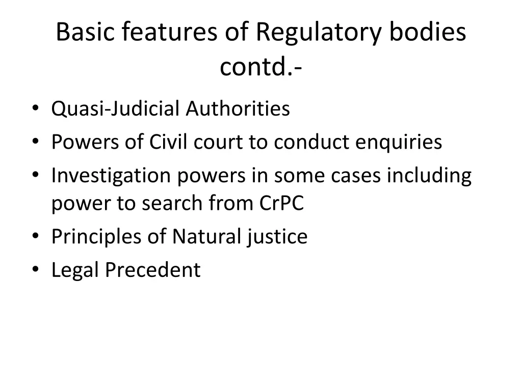 basic features of regulatory bodies contd