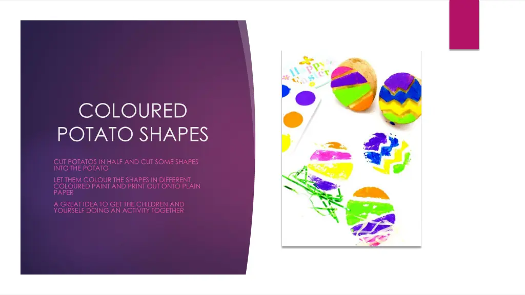 coloured potato shapes