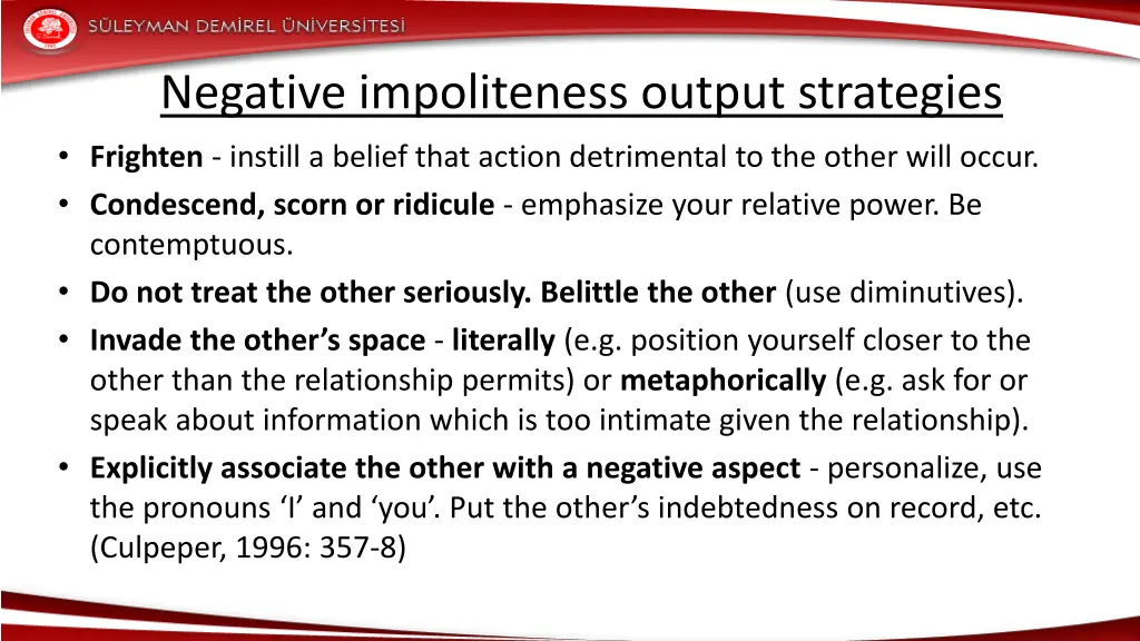 negative impoliteness output strategies frighten