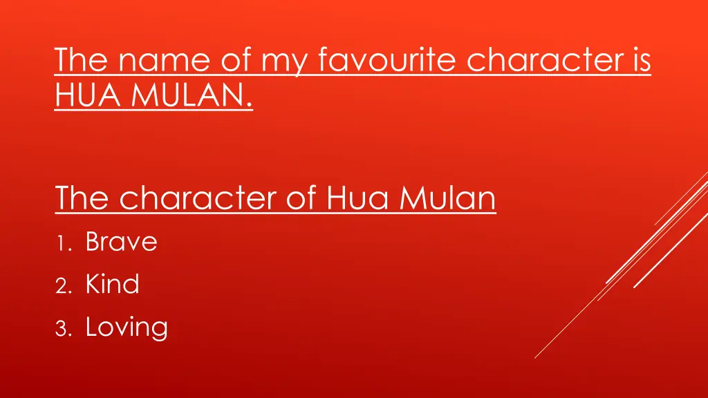 the name of my favourite character is hua mulan