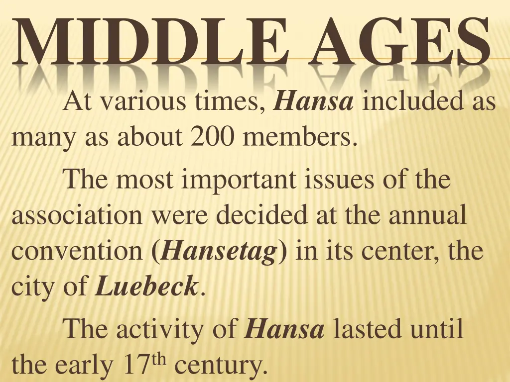 middle ages at various times hansa included