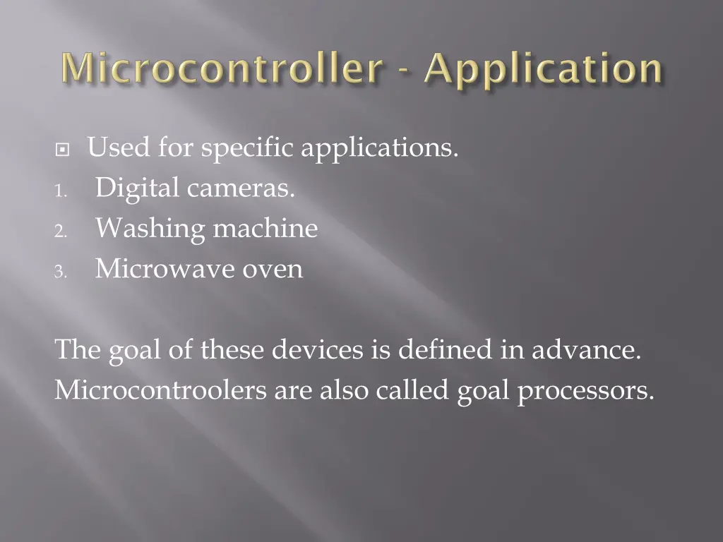 used for specific applications digital cameras