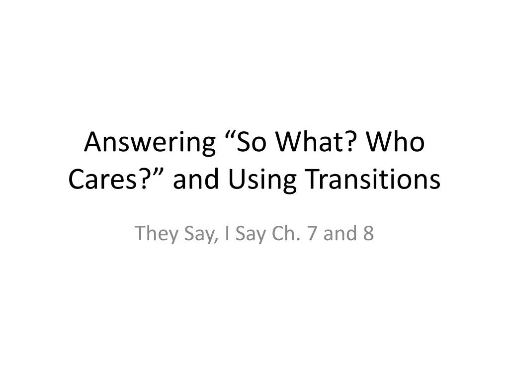 answering so what who cares and using transitions