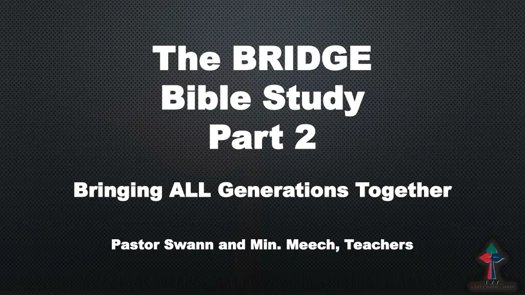 the bridge the bridge bible study bible study