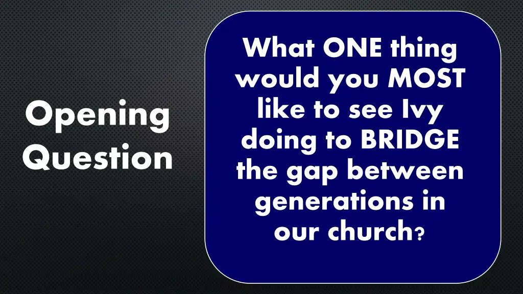 what one thing would you most like