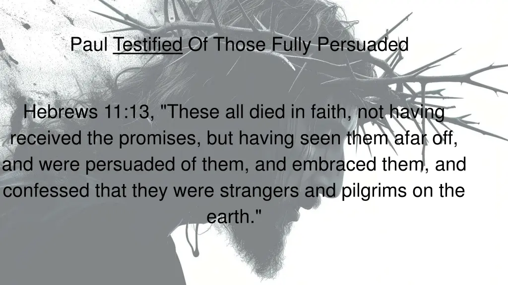 paul testified of those fully persuaded